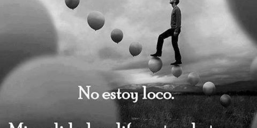 NO ESTOY LOCO&#8230;